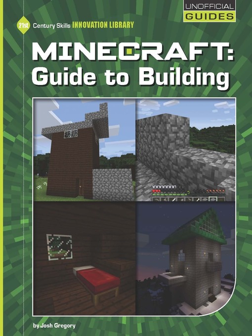 Title details for Minecraft - Guide to Building by Josh Gregory - Available